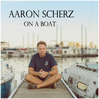 Aaron Scherz - On a Boat