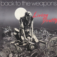 Living Death - Back to the Weapons