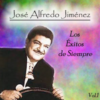 Jose Alfredo Jimenez - José Alfredo Jiménez - Los Éxitos de Siempre, Vol. 1