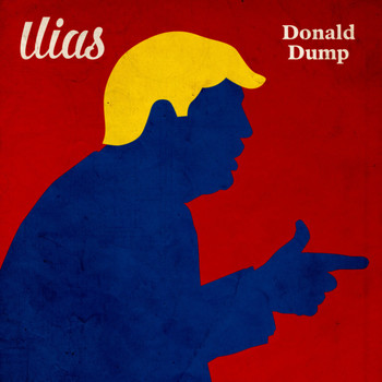 Ilias - Donald Dump (Explicit)