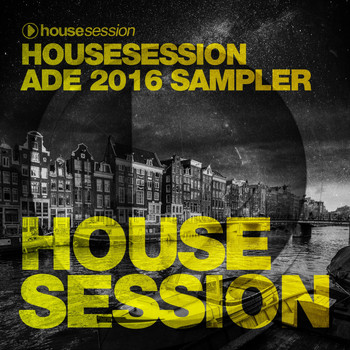 Various Artists - Housesession ADE 2016 Sampler