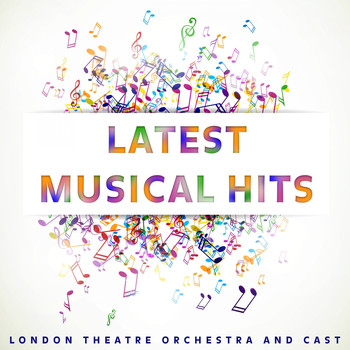 The London Theatre Orchestra & Cast - Latest Musical Greats