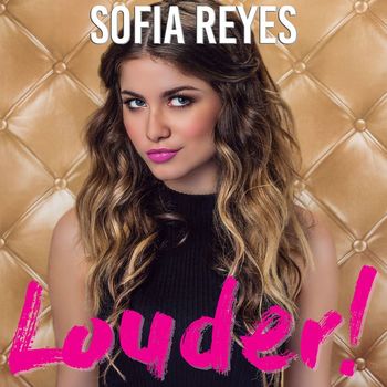 Sofia Reyes - Louder!.