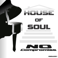 House Of Soul - No Compromise