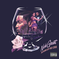 Nick Grant - Return of the Cool (Explicit)