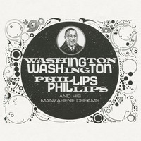 Washington Phillips - Washington Phillips and His Manzarene Dreams