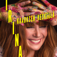 Irina - Kaaoksen keskellä
