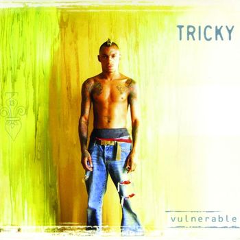 Tricky - Vulnerable (Explicit)