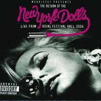 New York Dolls - The Return of the New York Dolls - Live From Royal Festival Hall, 2004 (Explicit)