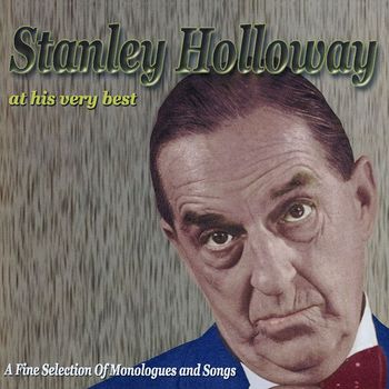 Stanley Holloway - At His Very Best