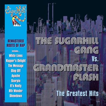 The Sugarhill Gang & Grandmaster Flash - The Greatest Hits