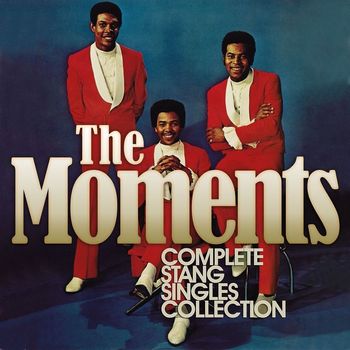 The Moments - Complete Stang Singles Collection