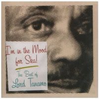Lord Tanamo - I'm in the Mood for Ska: The Best of Lord Tanamo