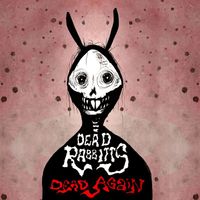 The Dead Rabbitts - Dead Again