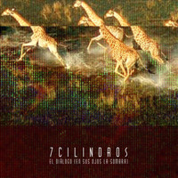 7Cilindros - El Diálogo (En Sus Ojos La Sombra)