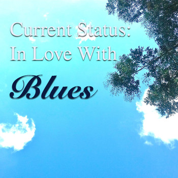 Various Artists - Current Status: In Love With Blues