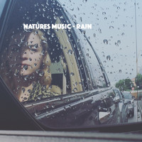 Rain Sounds Nature Collection, Rain Sounds Sleep and Ocean Sounds Collection - Natures Music - Rain
