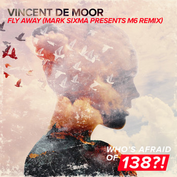 Vincent De Moor - Fly Away (Mark Sixma presents M6 Remix)