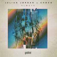 Julian Jordan X CHOCO - Always