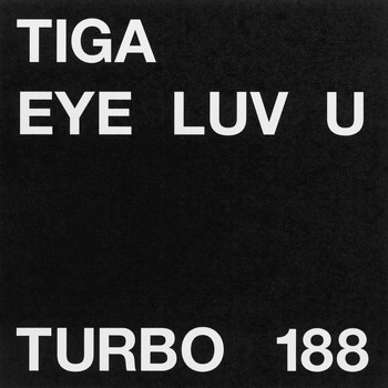Tiga - Eye Luv U (Original Mix)