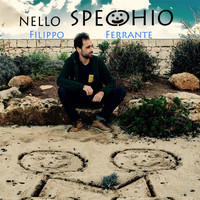 Filippo Ferrante - Nello Specchio