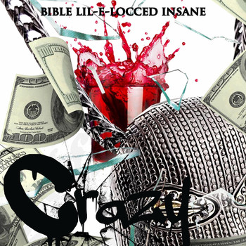 Bible Lil-E-Locced Insane - Crazy