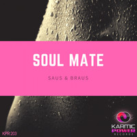 Saus & Braus - Soul Mate