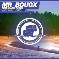 Mr Bougx - Wash Away