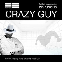Zirkuskind - Crazy Guy