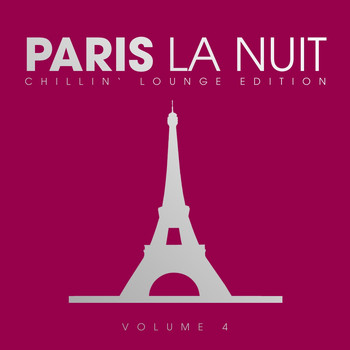 Various Artists - Paris La Nuit - Chillin' Lounge Selection, Vol. 4