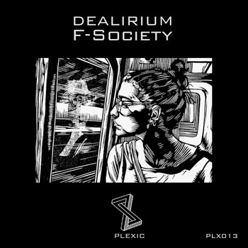Dealirium - F-Society