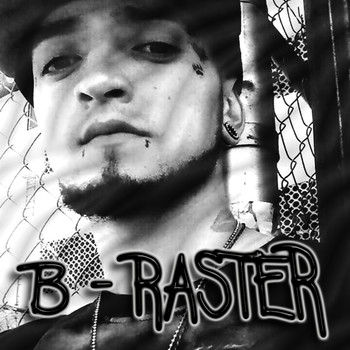 B-RASTER - Testimonio (Explicit)