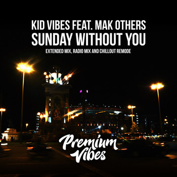 Kid Vibes & Mak Others - Sunday Without You