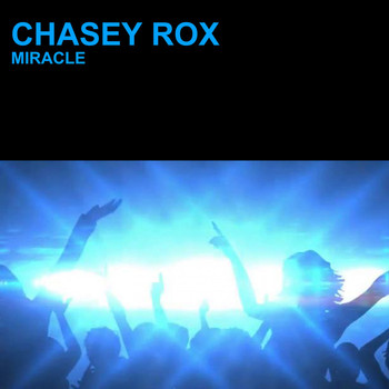 Chasey Rox - Miracle