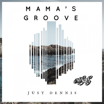 Just Dennis - Mamas Groove