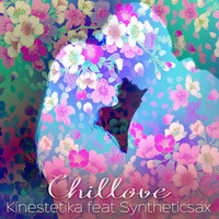 Kinestetika feat. Syntheticsax - Chillove