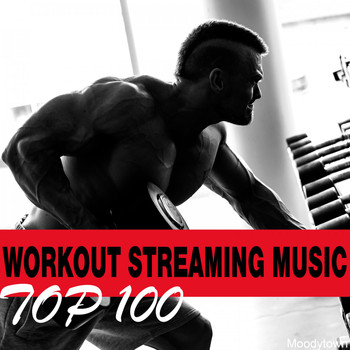 Various Artists - Workout Streaming Music Top 100