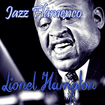 Lionel Hampton - Jazz Flamenco