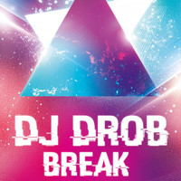 DJ Drob - Break