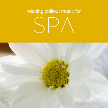 Various Artists - Music for Spa - Relaxing Chill out Music for Spa 2017