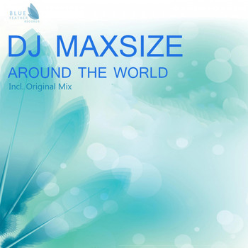DJ maxSIZE - Around the World