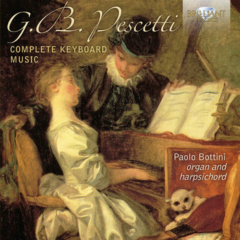 Paolo Bottini - Pescetti Complete Keyboard Music
