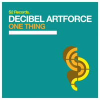 Decibel Artforce - One Thing