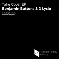 Benjamin Buttons & D Lysio - Take Cover EP