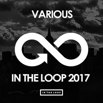 Various Artists - In The Loop 2017