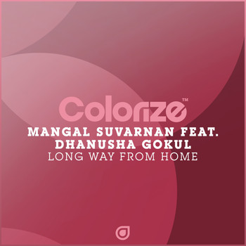 Mangal Suvarnan feat. Dhanusha Gokul - Long Way From Home