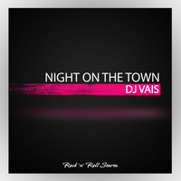 DJ Vais - Night on the Town