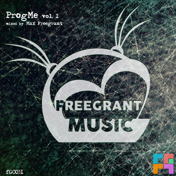 Max Freegrant - Freegrant Music presents: ProgMe, Vol. 1