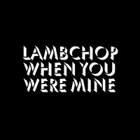 Lambchop - When You Were Mine
