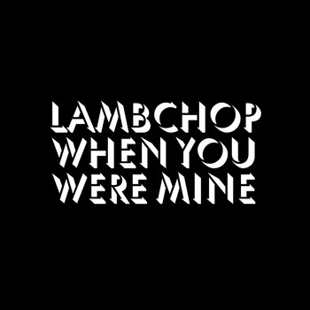 Lambchop - When You Were Mine